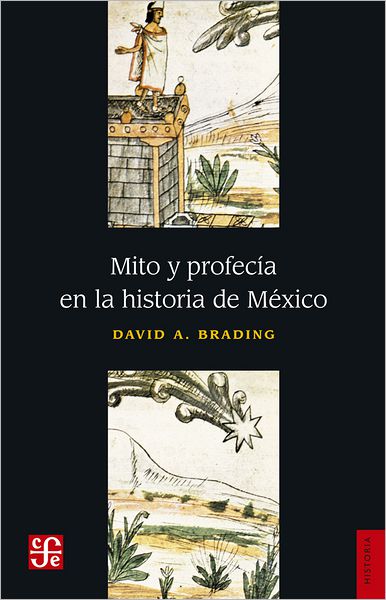 Mito y profecía en la historia de México