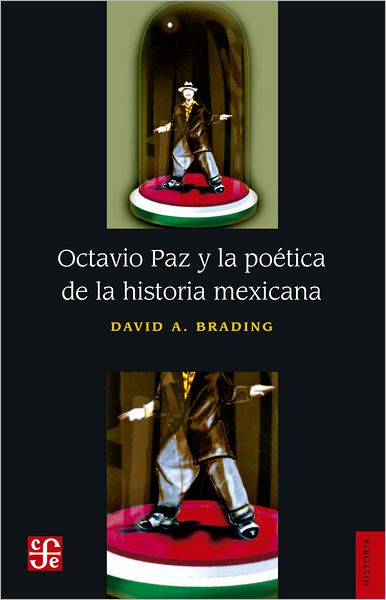 Octavio Paz y la poética de la historia maxicana