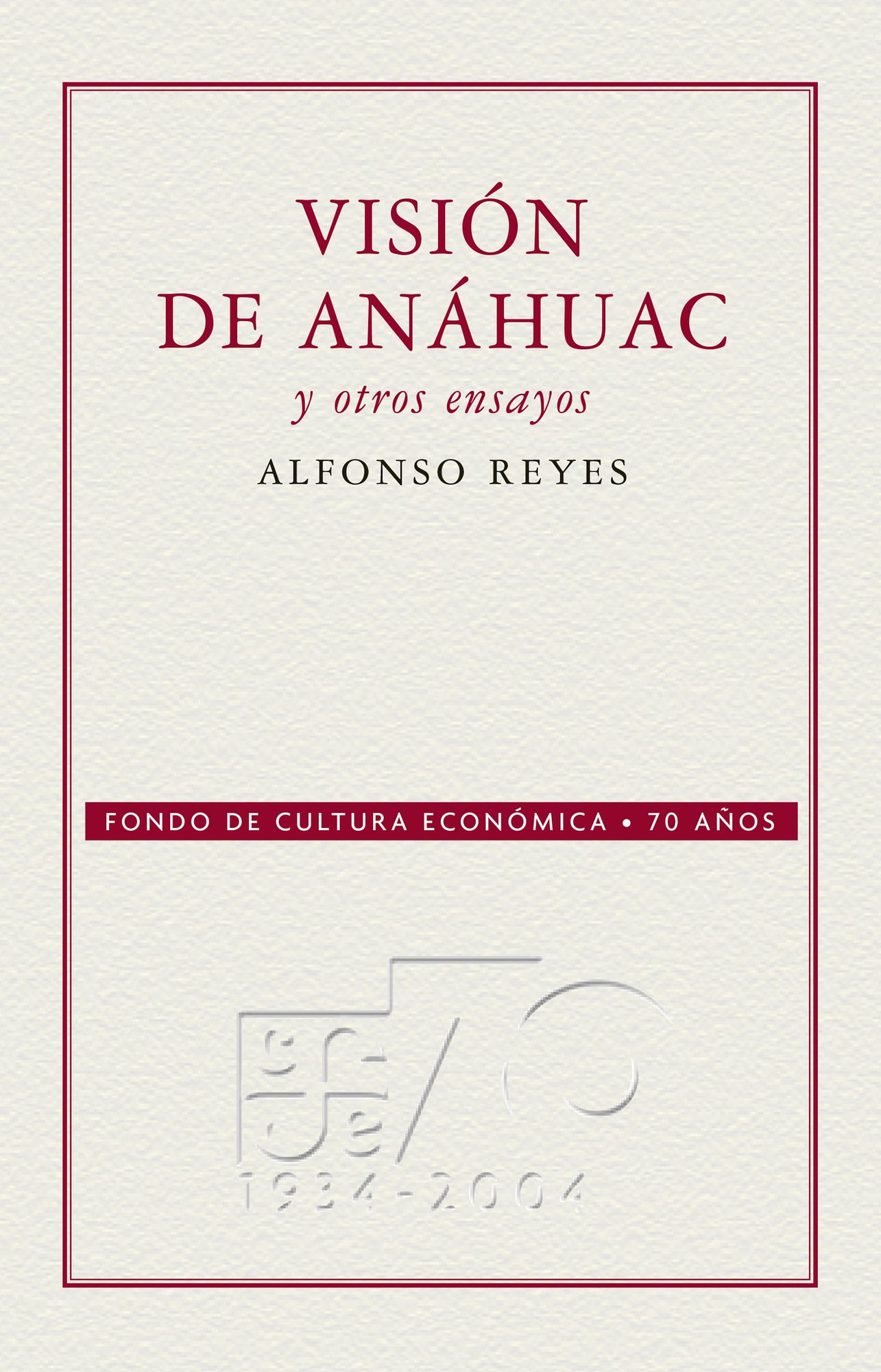 Visión de Anáhuac y otros ensayos