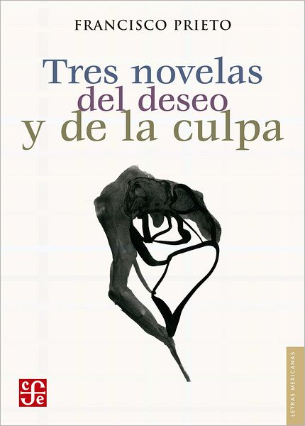 Tres novelas del deseo y de la culpa