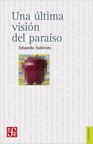 Una última visión del paraíso: Ensayo sobre media, vanguardia y la destrucción de culturas en América Latina