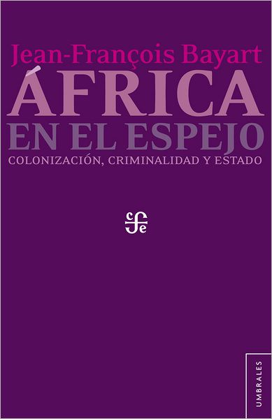 África en el espejo: Colonización, criminalidad y Estado