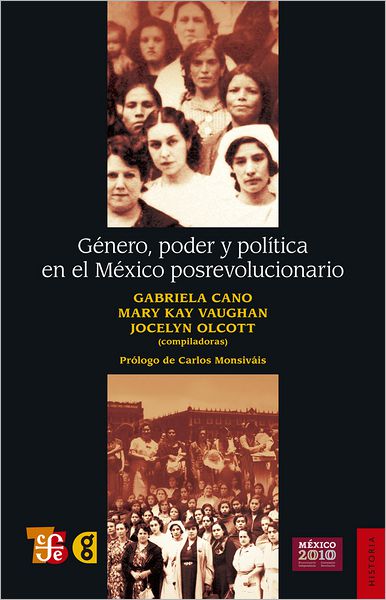 Género, poder y política en el México posrevolucionario