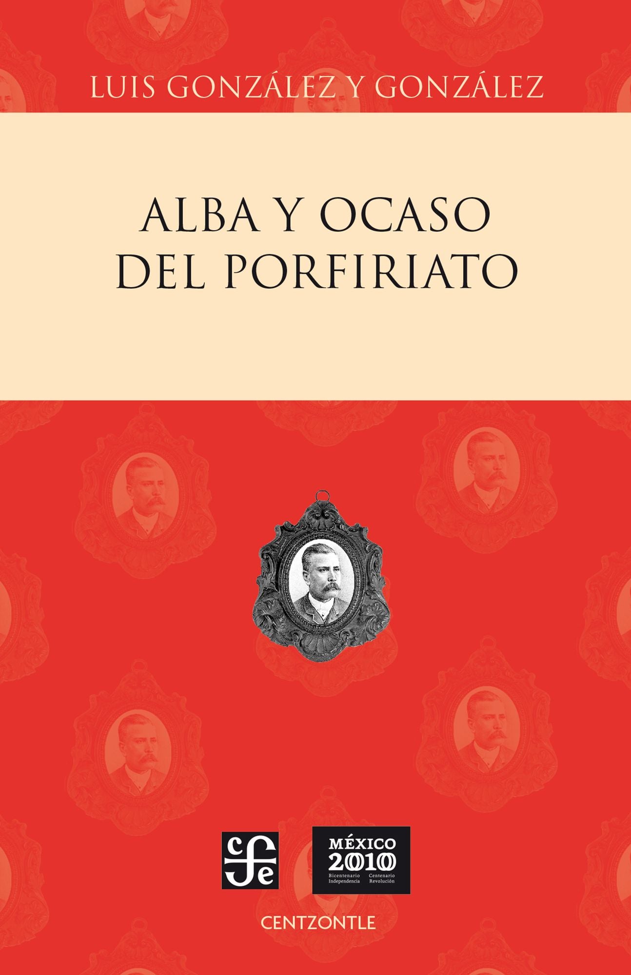 Alba y ocaso del porfiriato