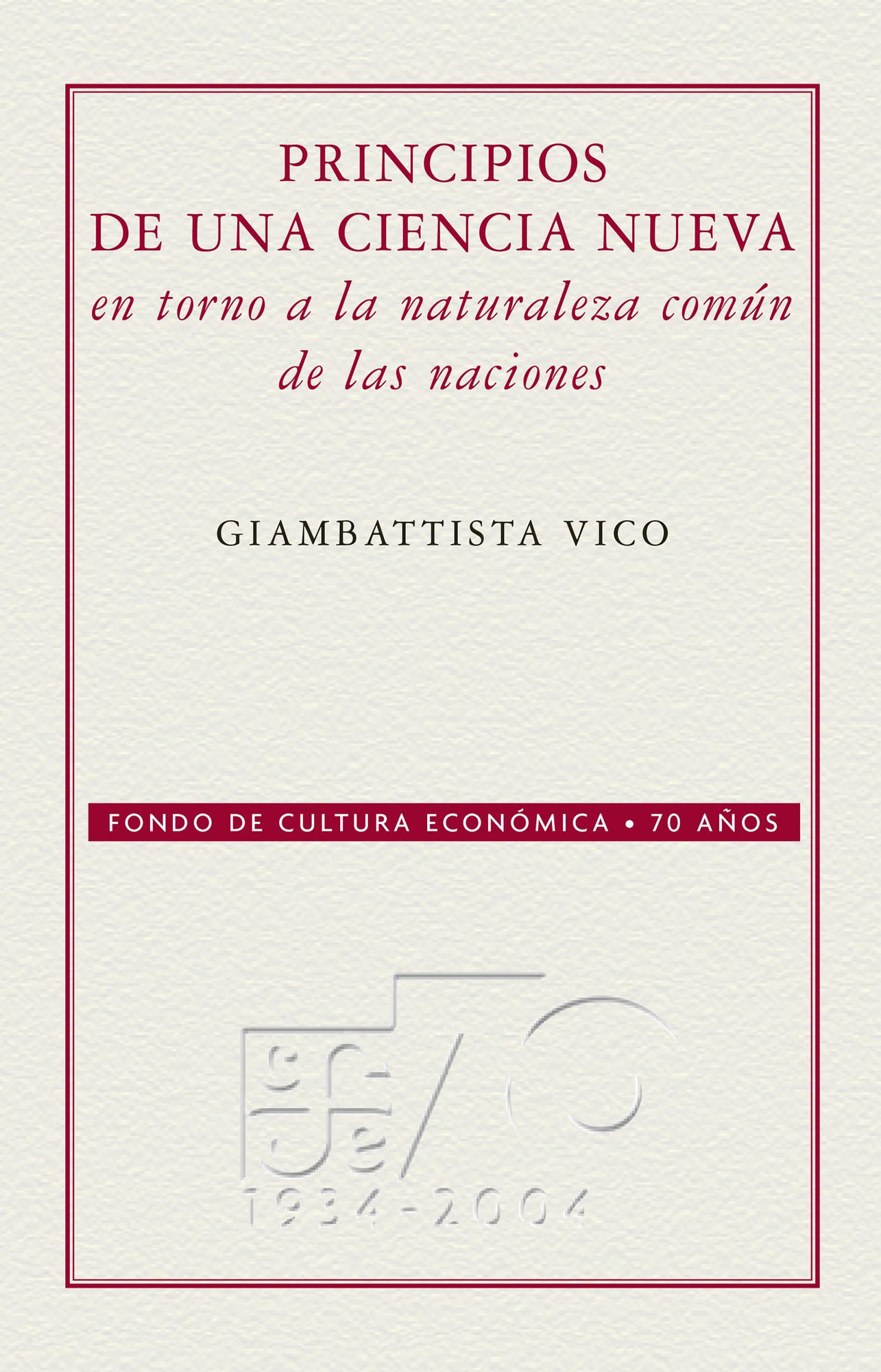 Principios de una ciencia nueva: En torno a la naturaleza común de las naciones