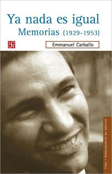 Ya nada es igual: Memorias (1929-1953)