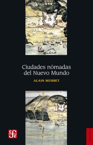 Ciudades nómadas del Nuevo Mundo