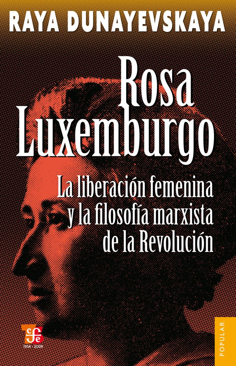 Rosa Luxemburgo: La liberación femenina y la filosofía marxista de la Revolución