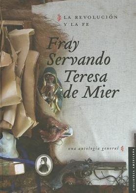 La revolucion y la fe. Una antologia general