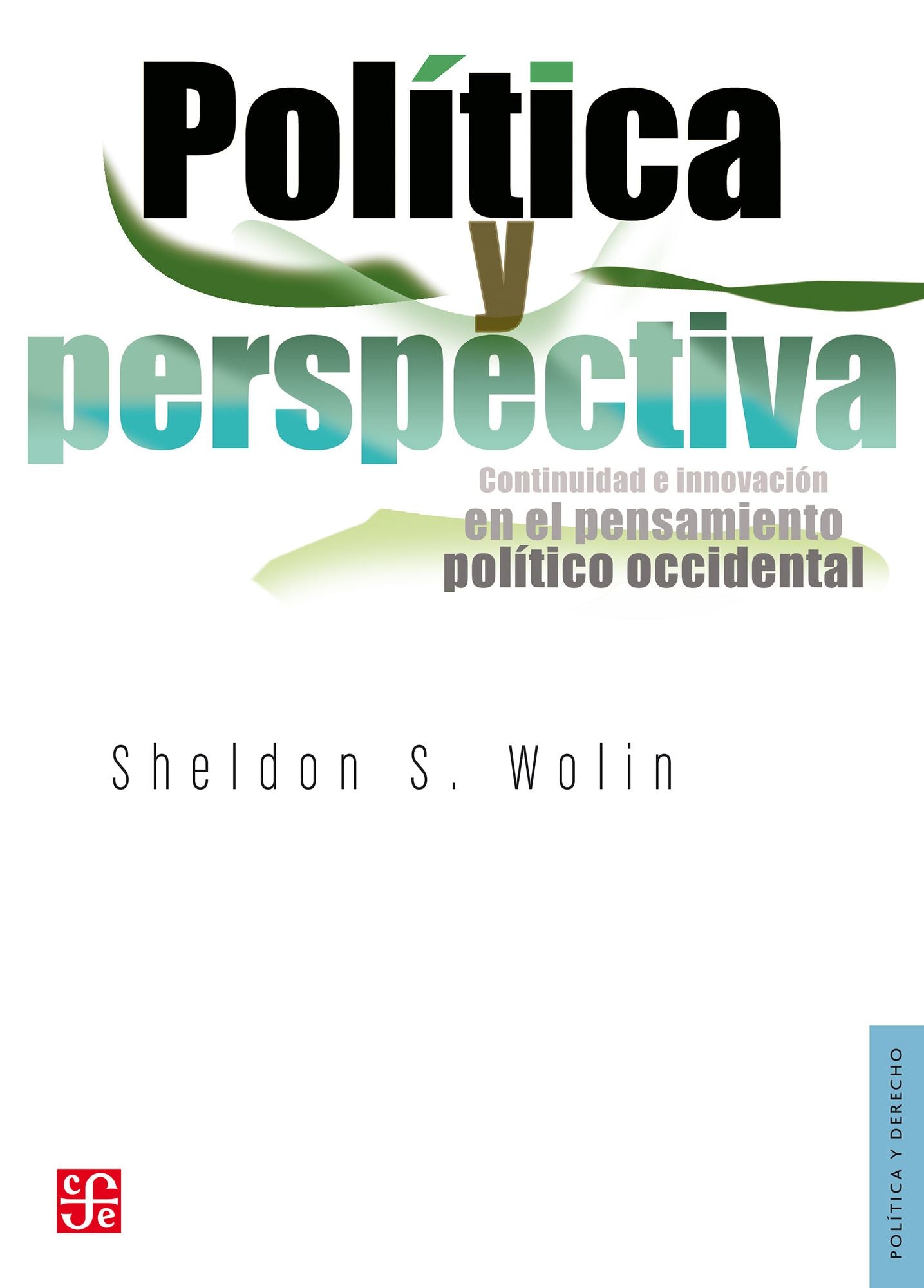Política y perspectiva: Continuidad e innovación en el pensamiento político occidental