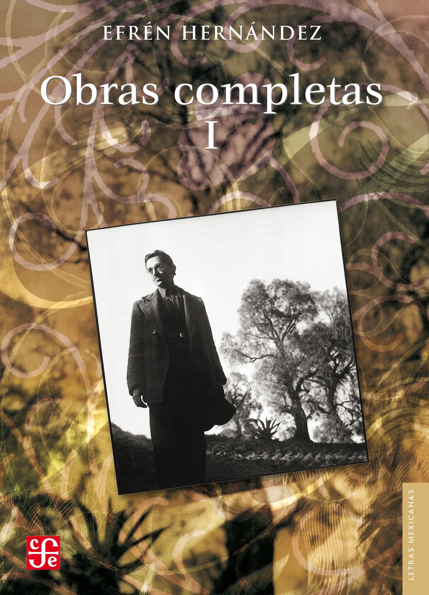 Obras completas, I: Poesía, cuento, novela