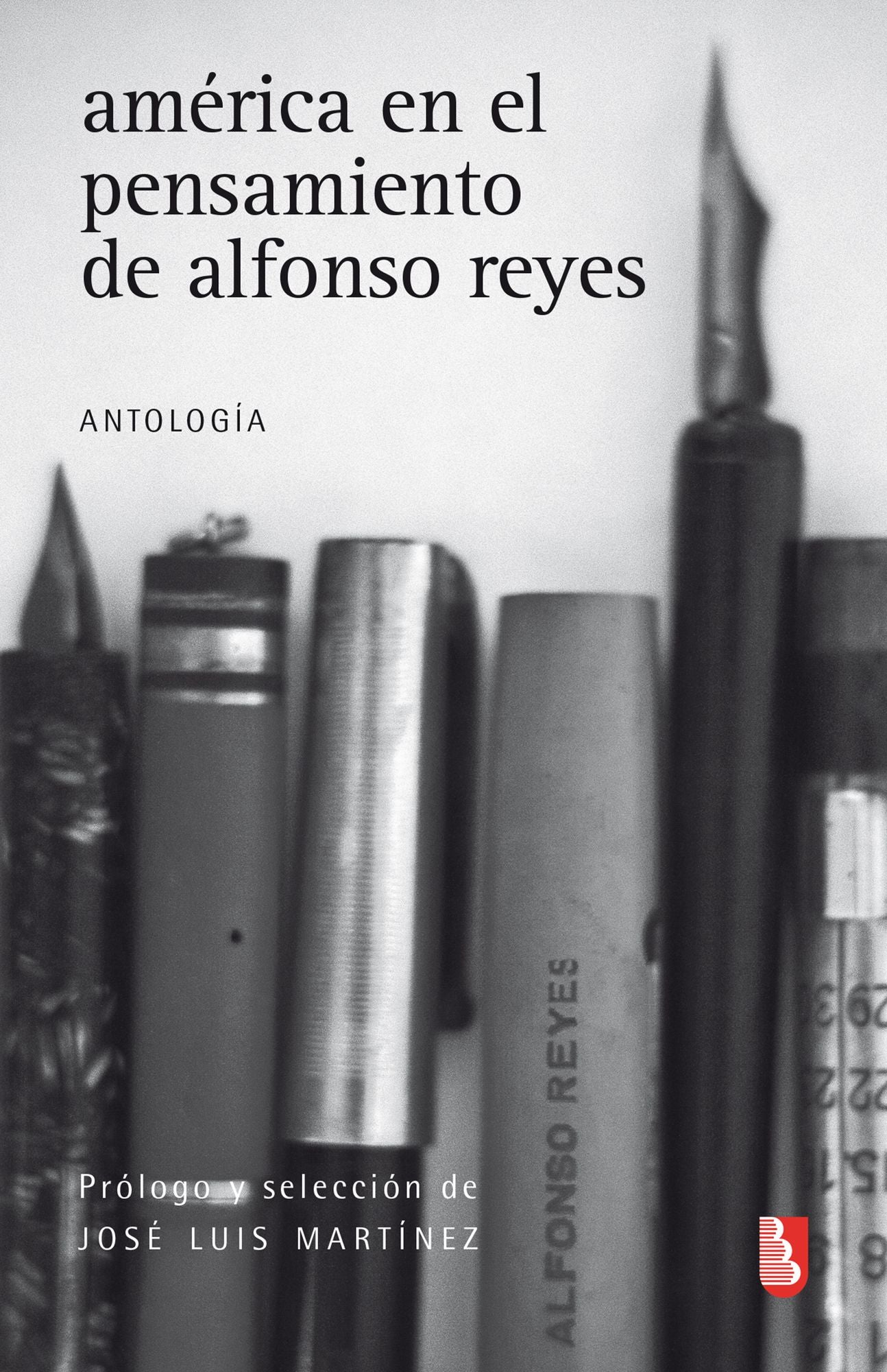 América en el pensamiento de Alfonso Reyes: Antología