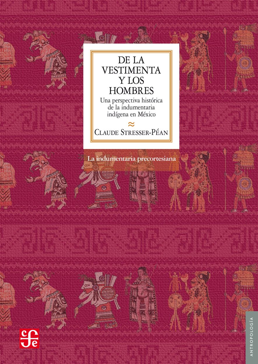 De la vestimenta y los hombres: Una perspectiva histórica de la indumentaria indígena en México