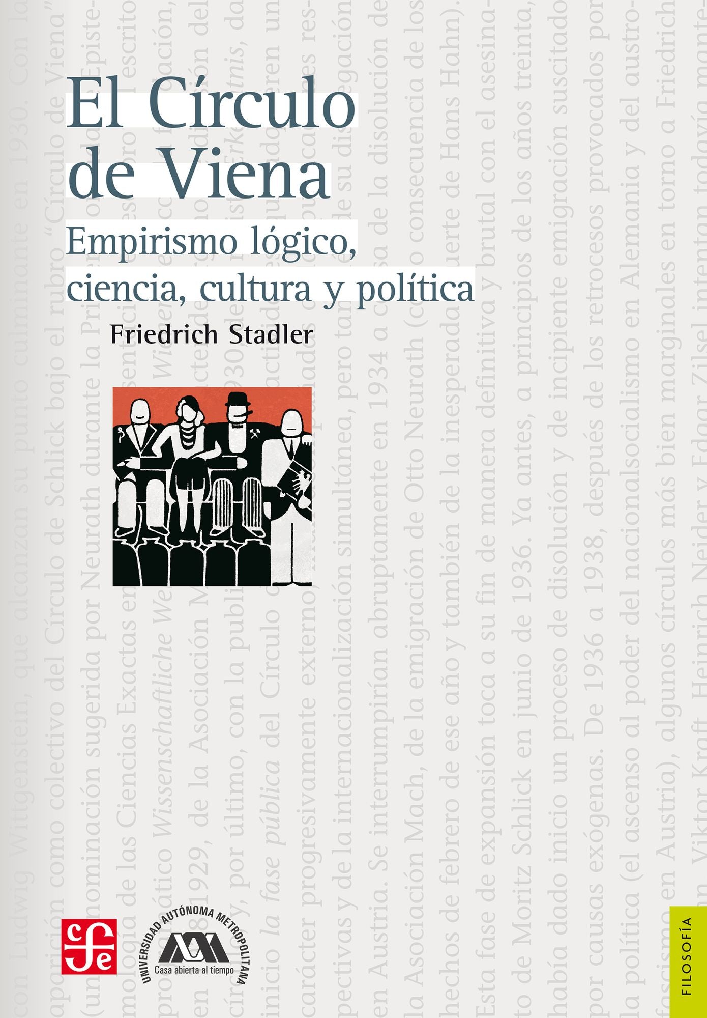 El Círculo de Viena: Empirismo lógico, ciencia, cultura y política