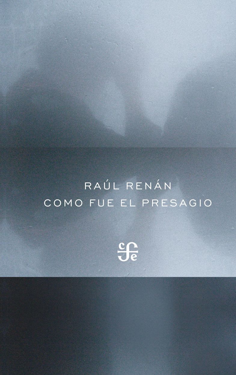 Como fue el presagio: Antología personal