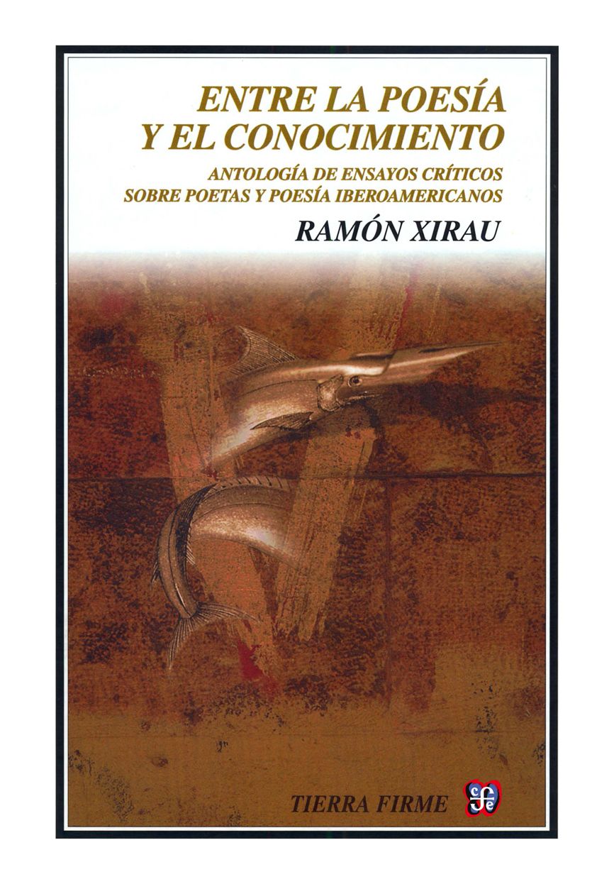 Entre la poesía y el conocimiento: Antología de ensayos críticos sobre poetas y poesía iberoamericanos