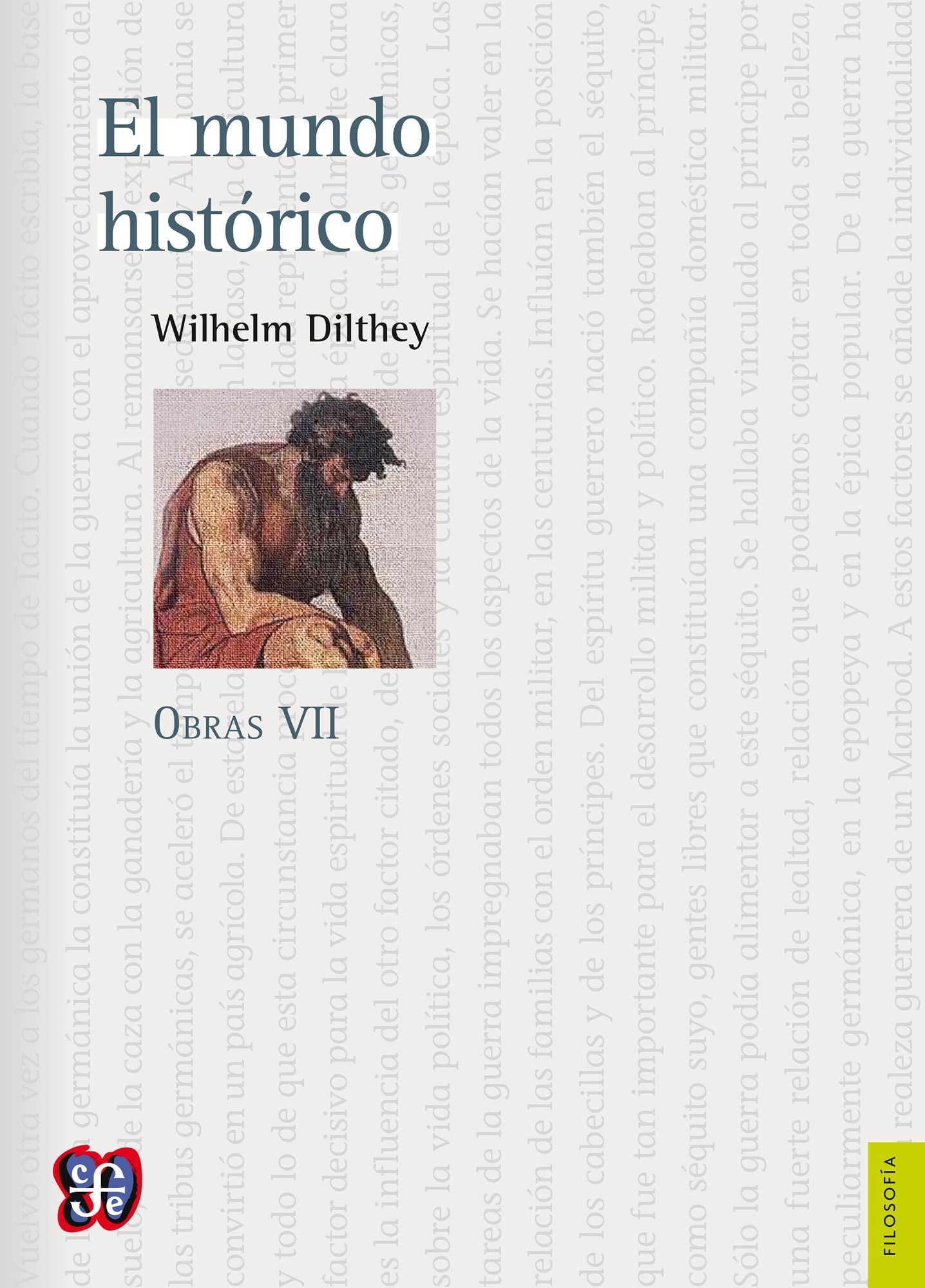 El mundo histórico: Obras VII