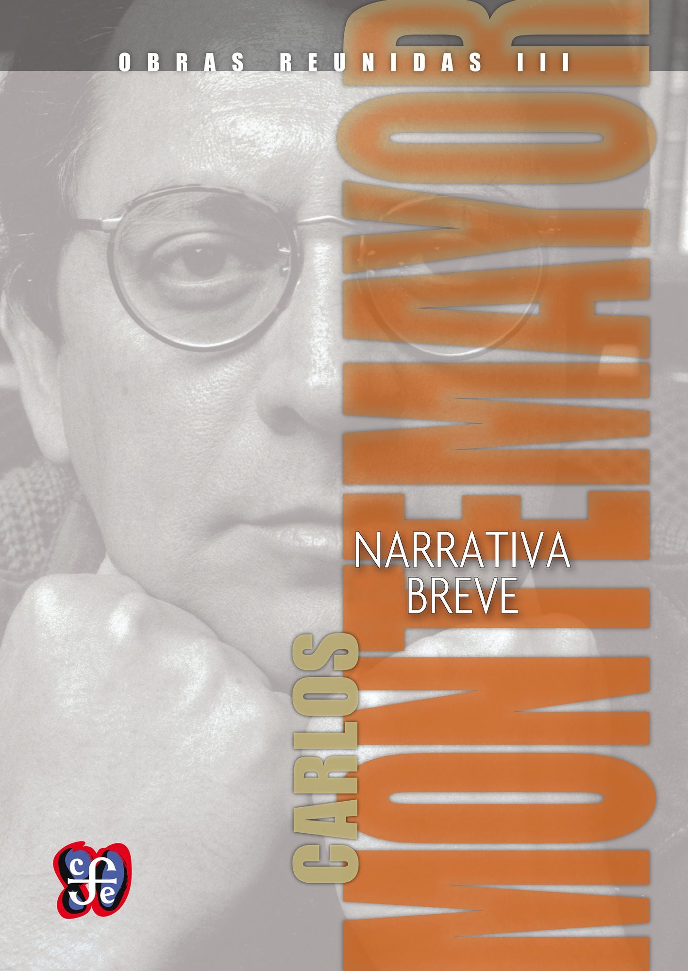 Obras reunidas III: Narrativa breve