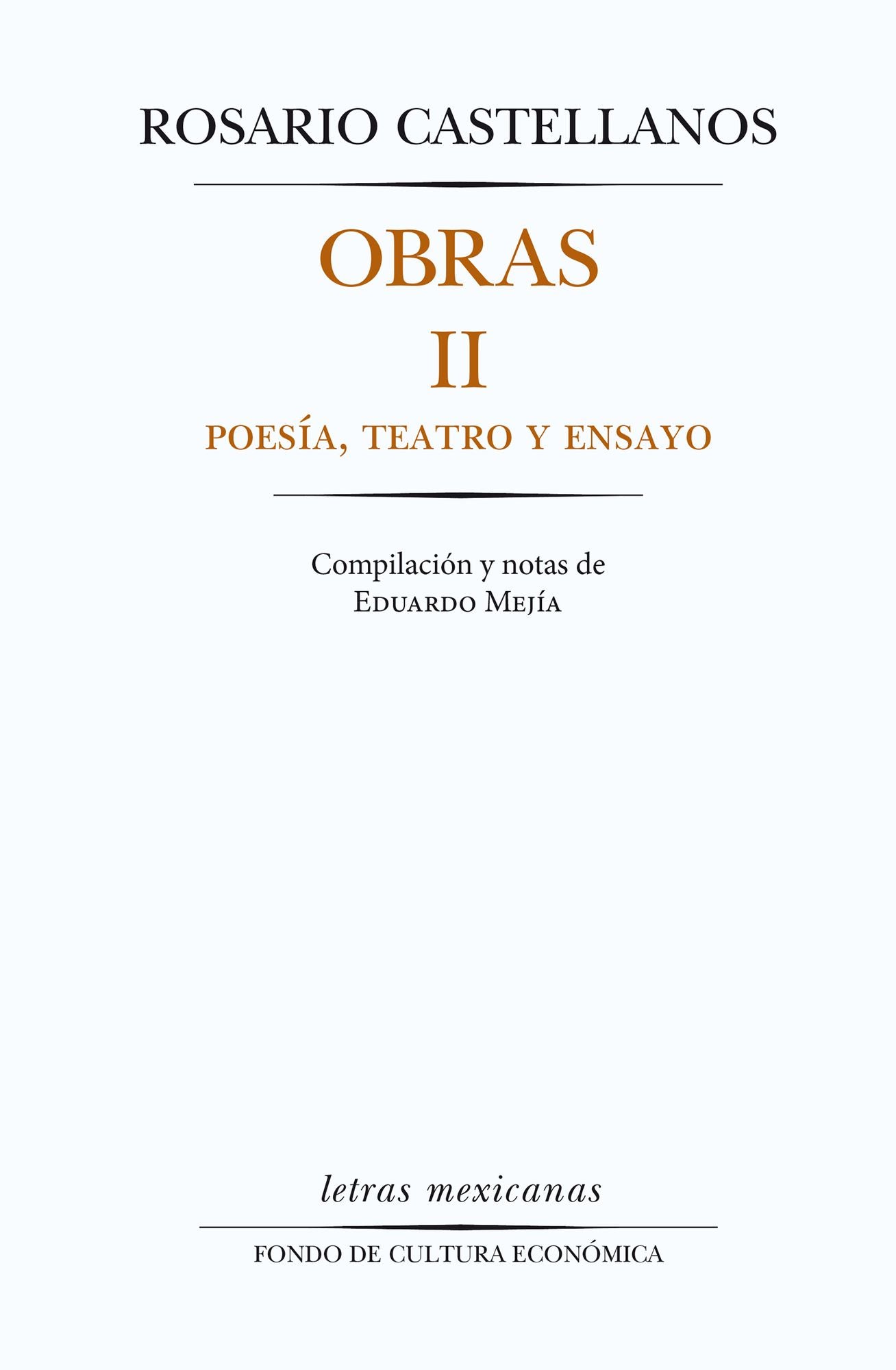 Obras II: Poesía, teatro y ensayo