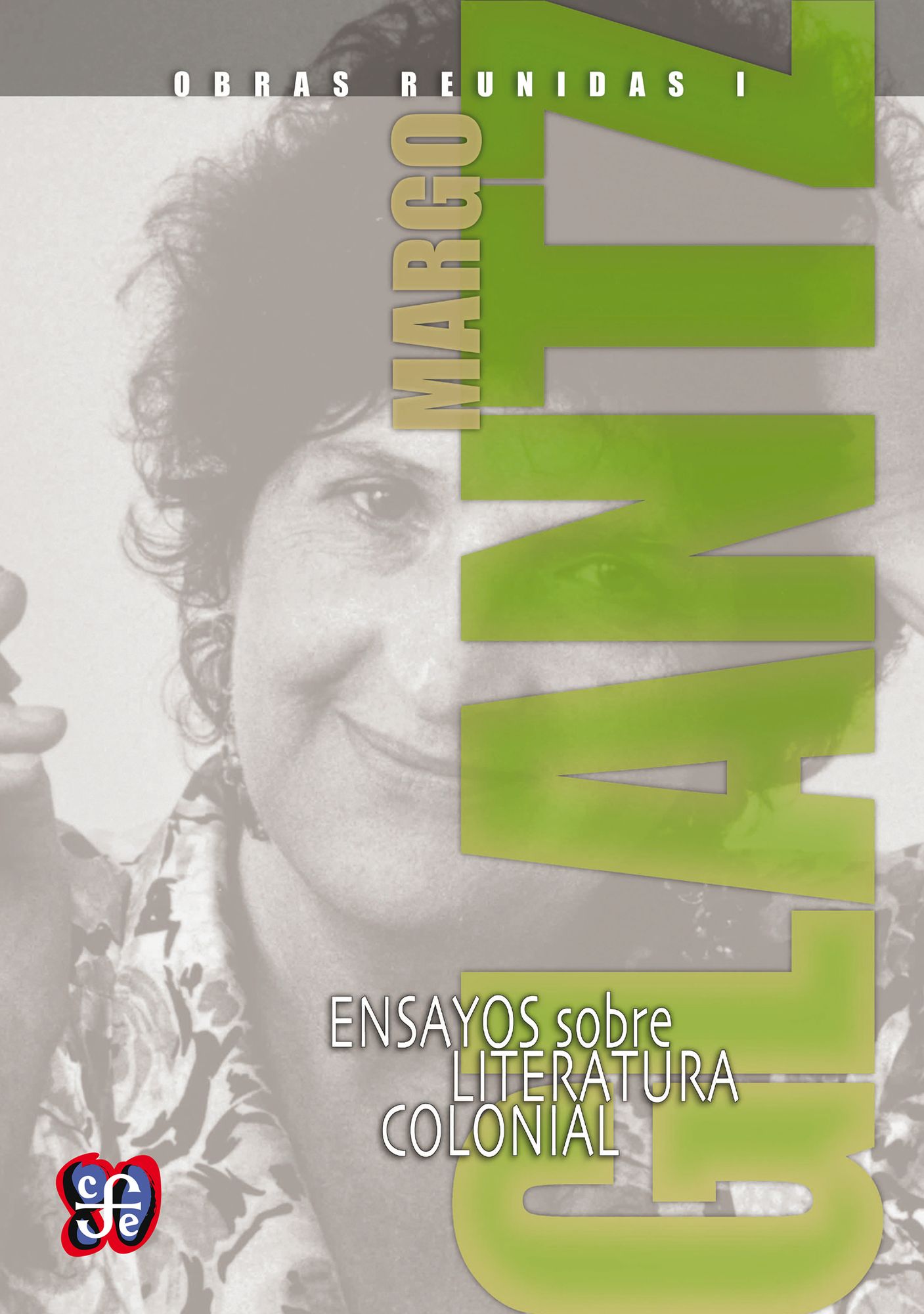 Obras reunidas I: Ensayos sobre literatura colonial