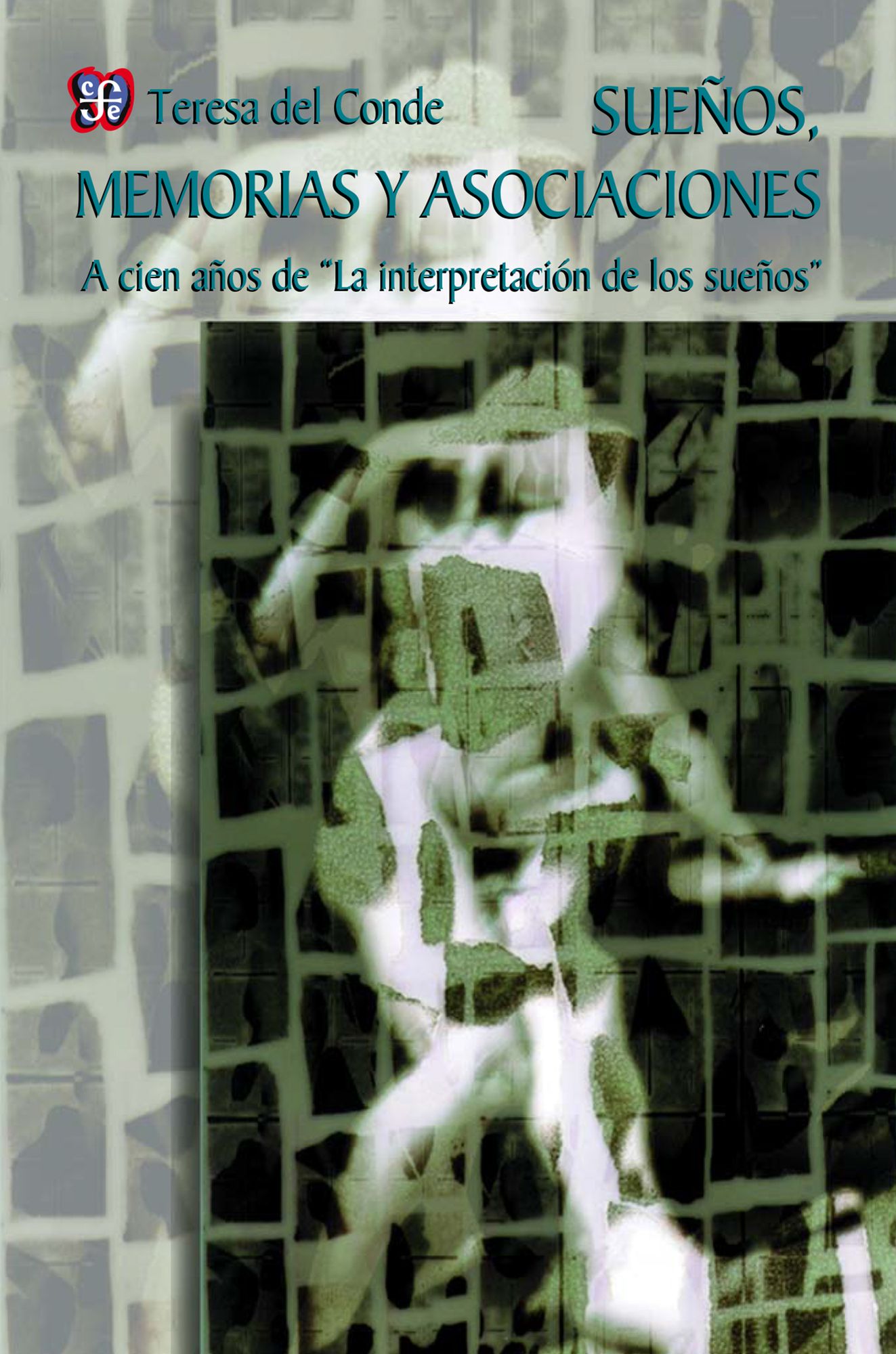 Sueños, memorias y asociaciones: A cien años de "la interpretción de los sueños"