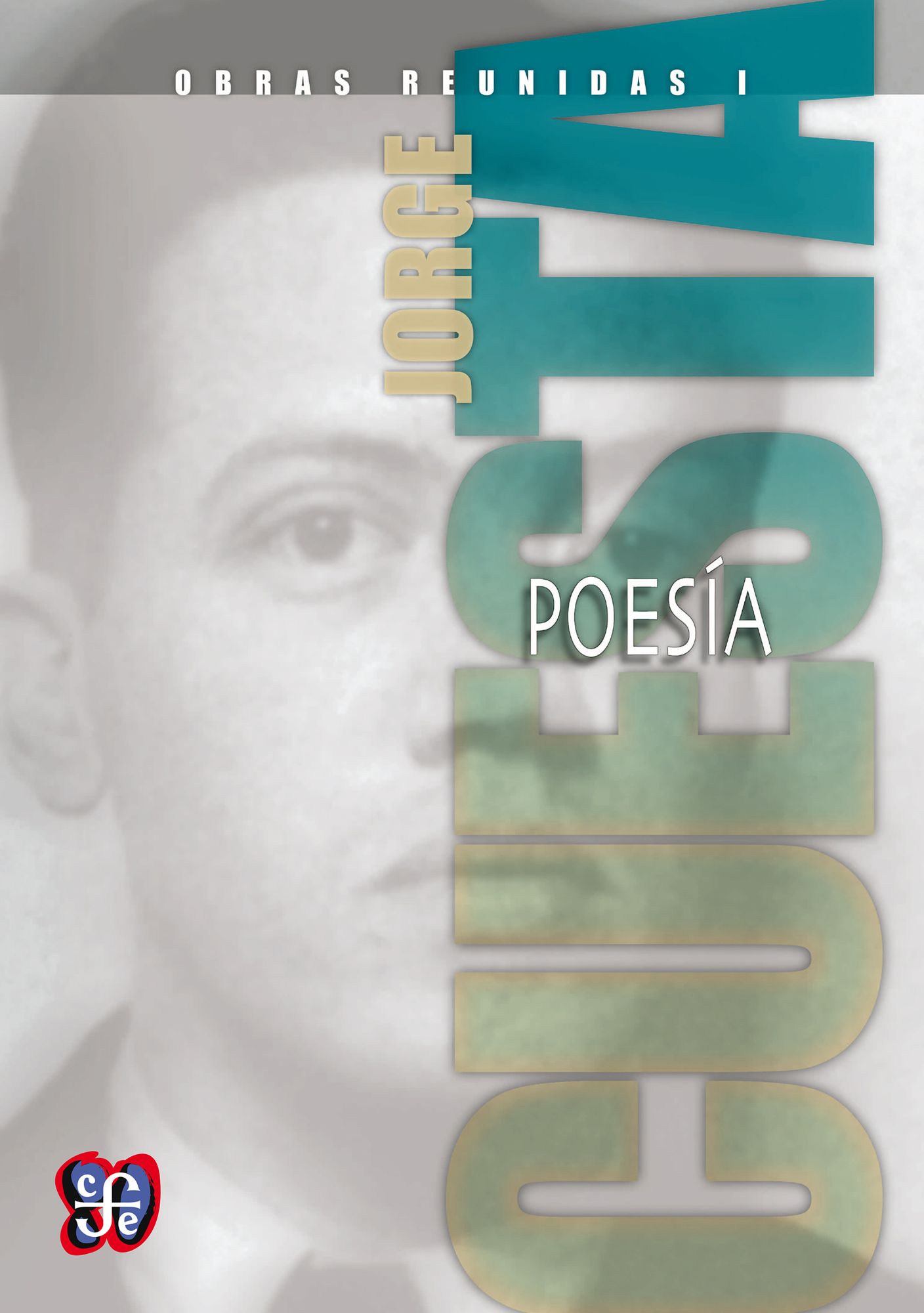 Obras reunidas I: Poesía