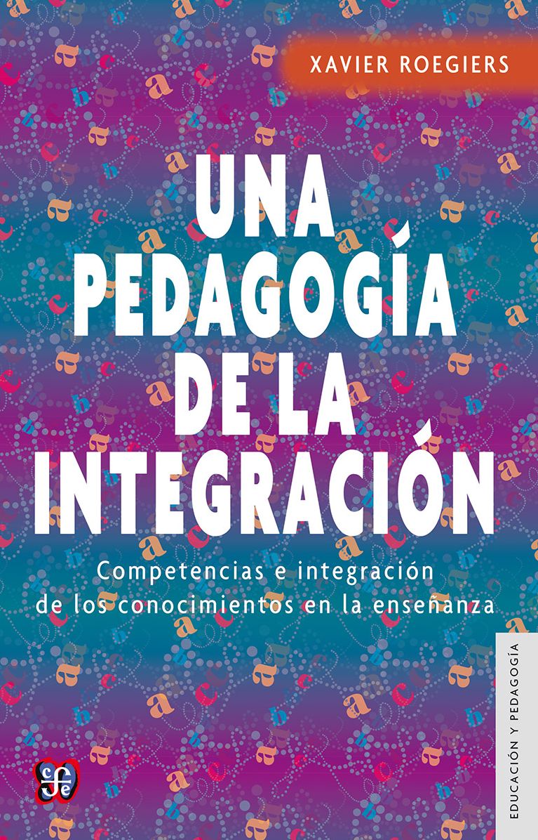 Una pedagogía de la integración: Competencias e integración de los conocimientos en la enseñanza
