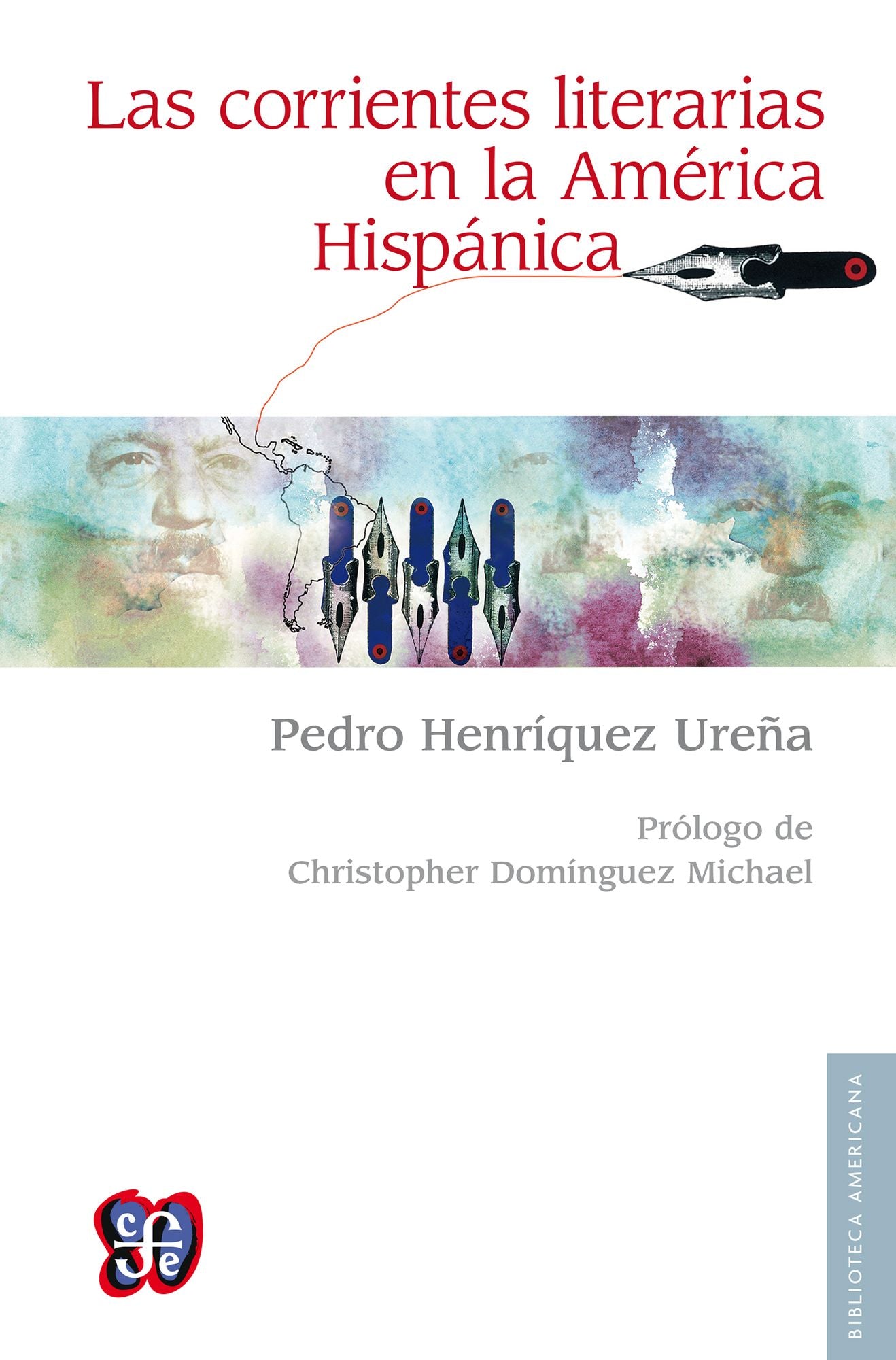 Las corrientes literarias en la América hispánica Henríquez Ureña, Pedro