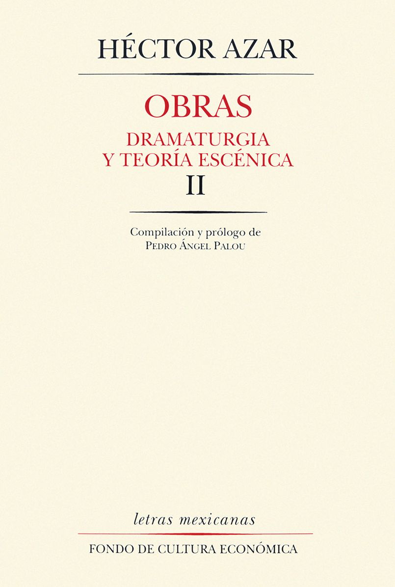 Obras, II: Dramaturgia y teoría escénica