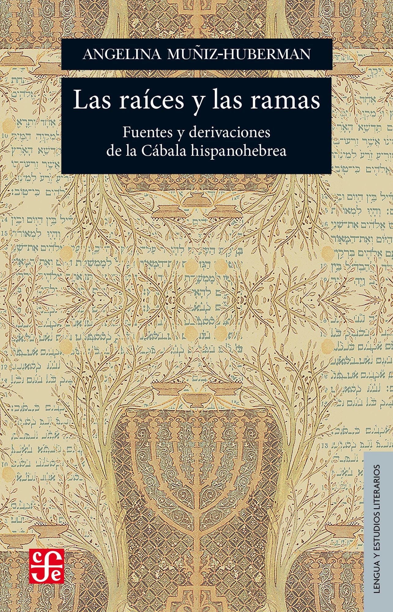 Las raíces y las ramas: Fuentes y derivaciones de la Cábala hispanohebrea