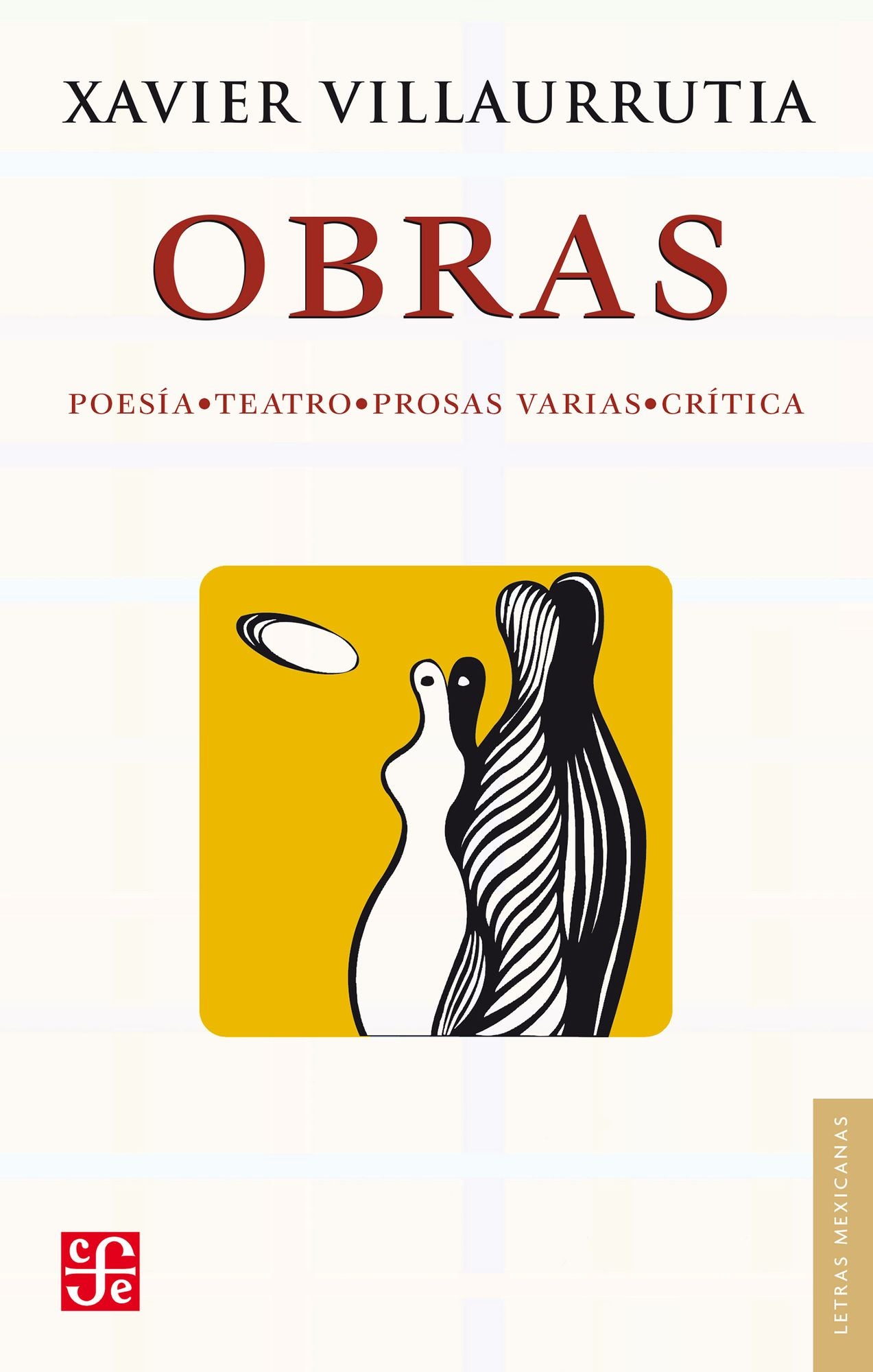 Obras: Poesía, teatro, prosas varias, crítica