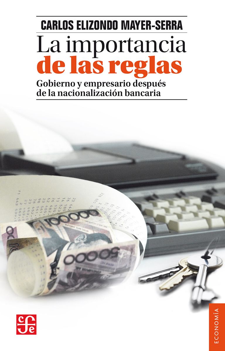 La importancia de las reglas: Gobierno y empresario después de la nacionalización bancaria