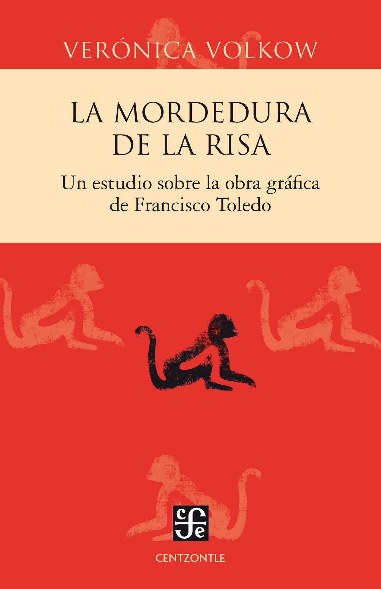 La mordedura de la risa: Un estudio sobre la obra gráfica de Francisco Toledo