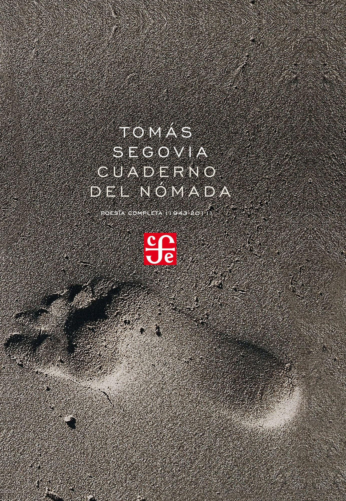 Cuaderno del nómada: Poesia completa, volmen I (1943-1987)