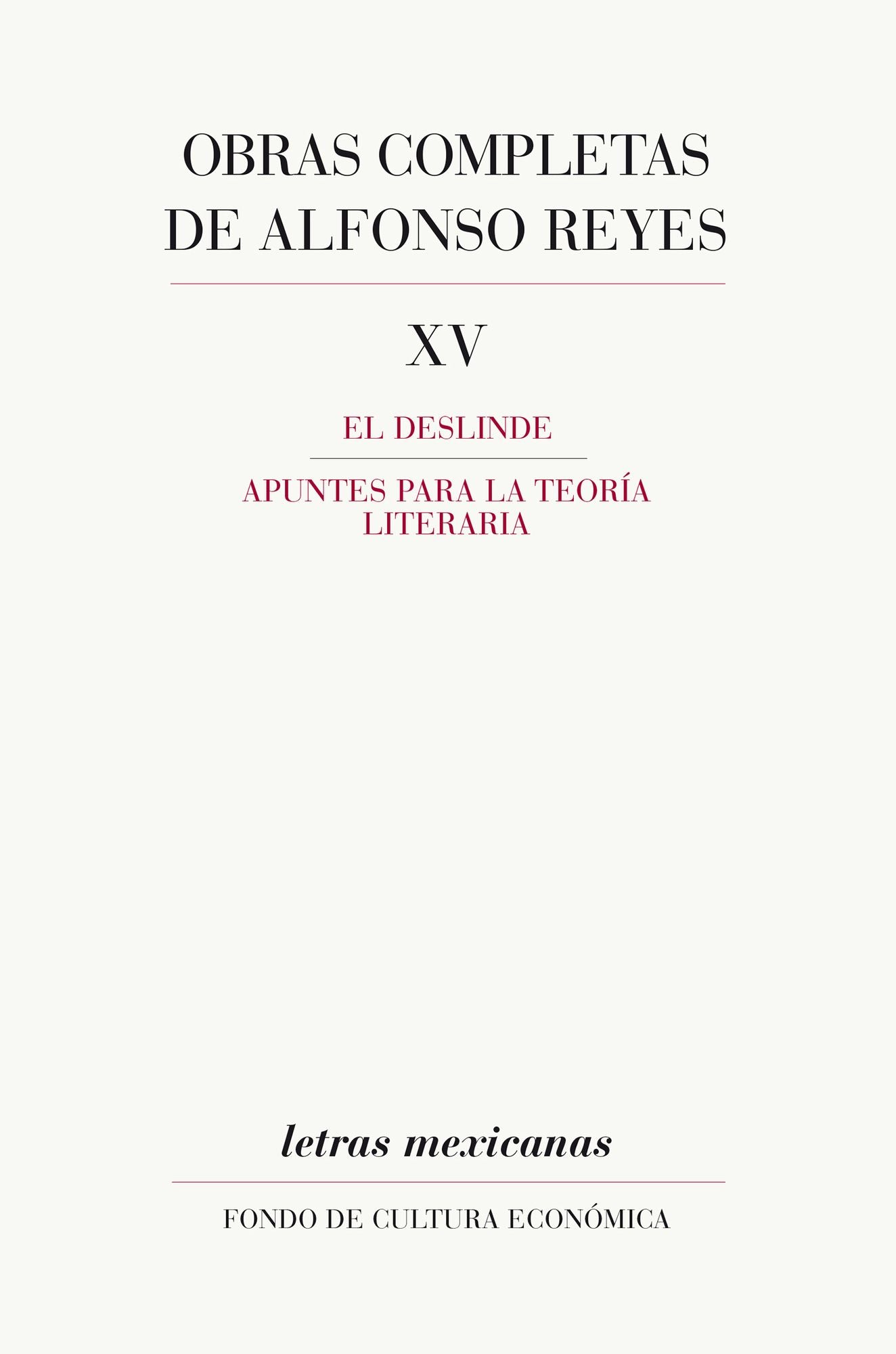 Obras completas, XV: El deslinde, Apuntes para la teoría literaria