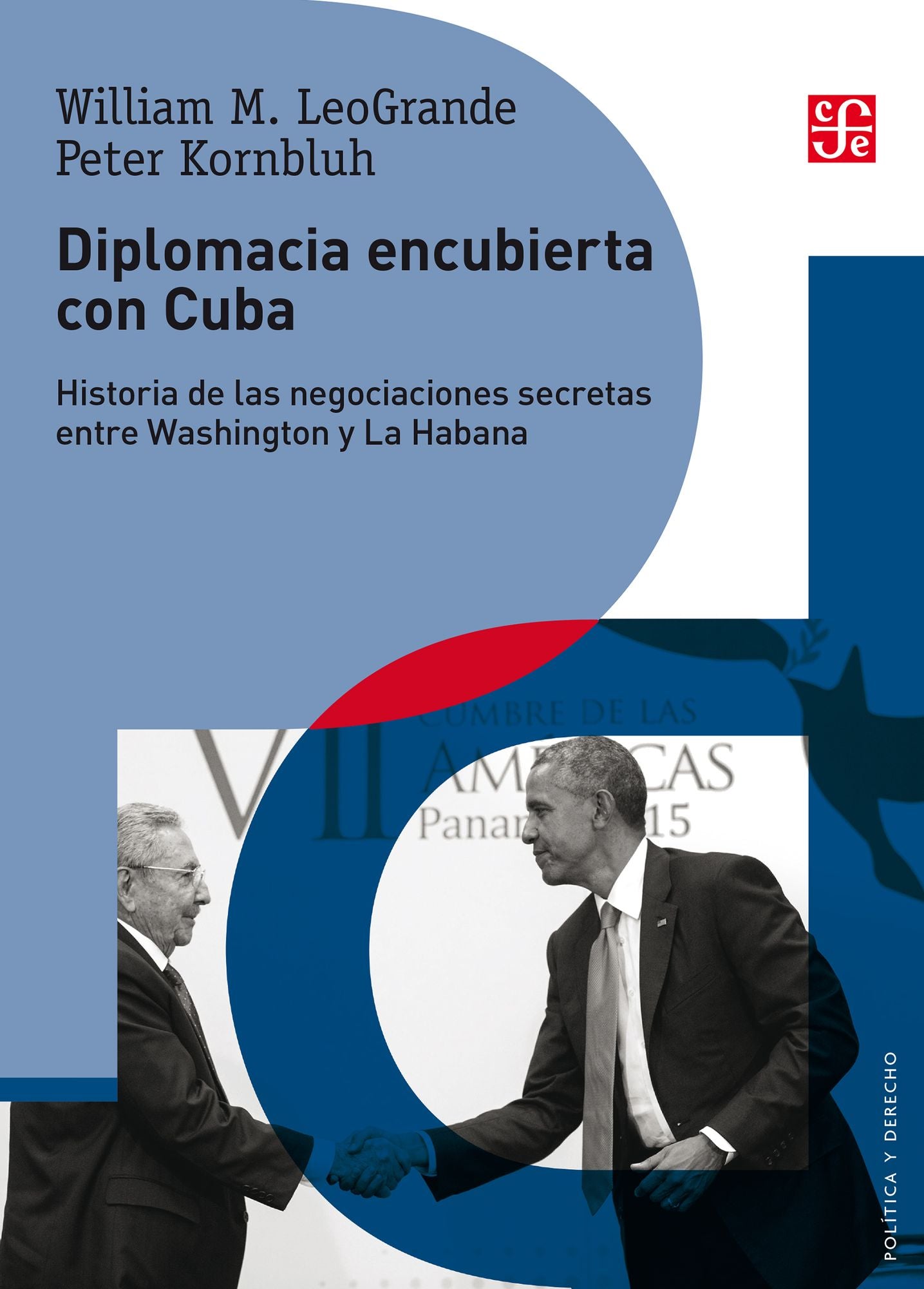 Diplomacia encubierta con Cuba: Historia de las negociaciones secretas entre Washington y La Habana