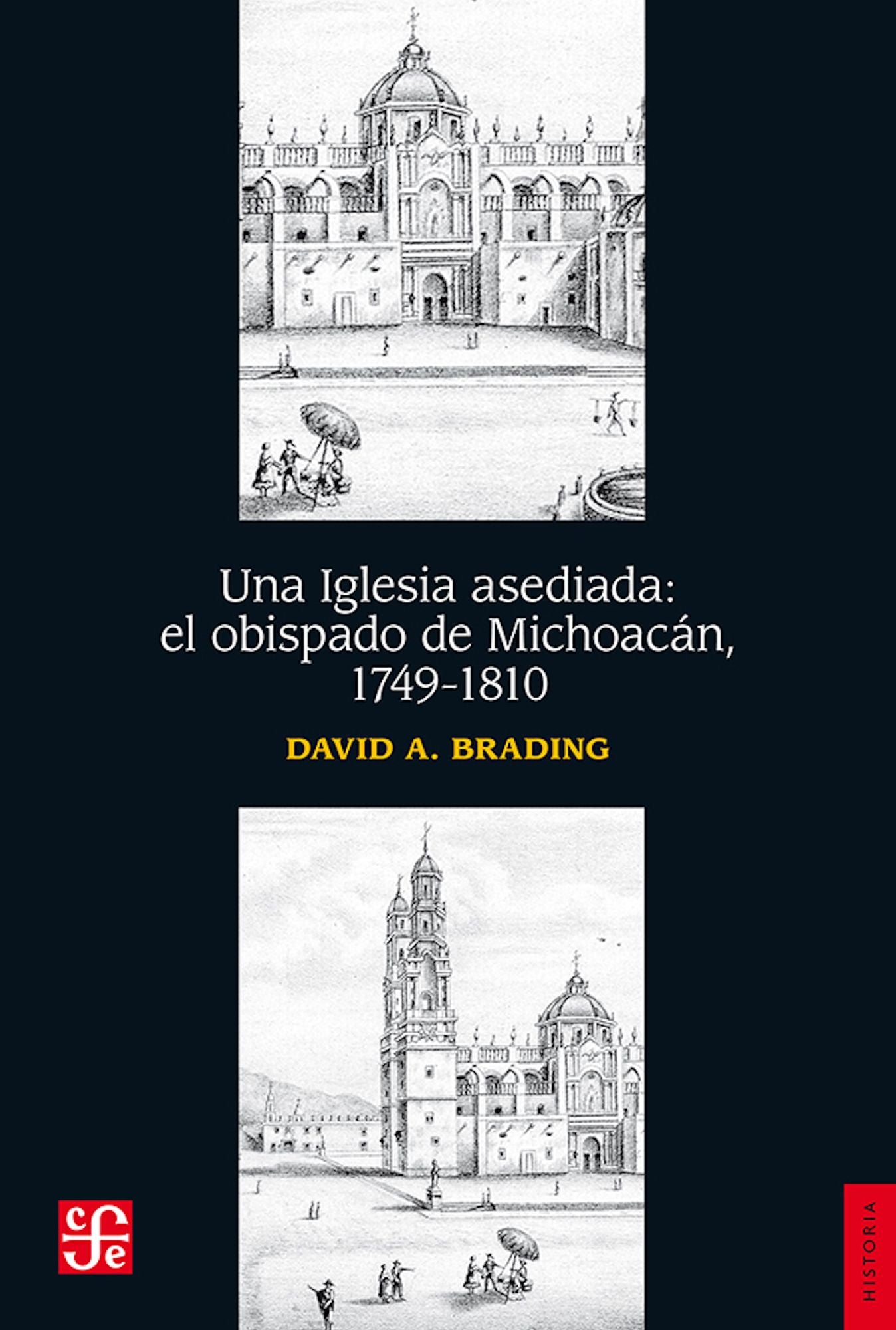 Una Iglesia asediada: El obispado de Michoacán, 1749-1810