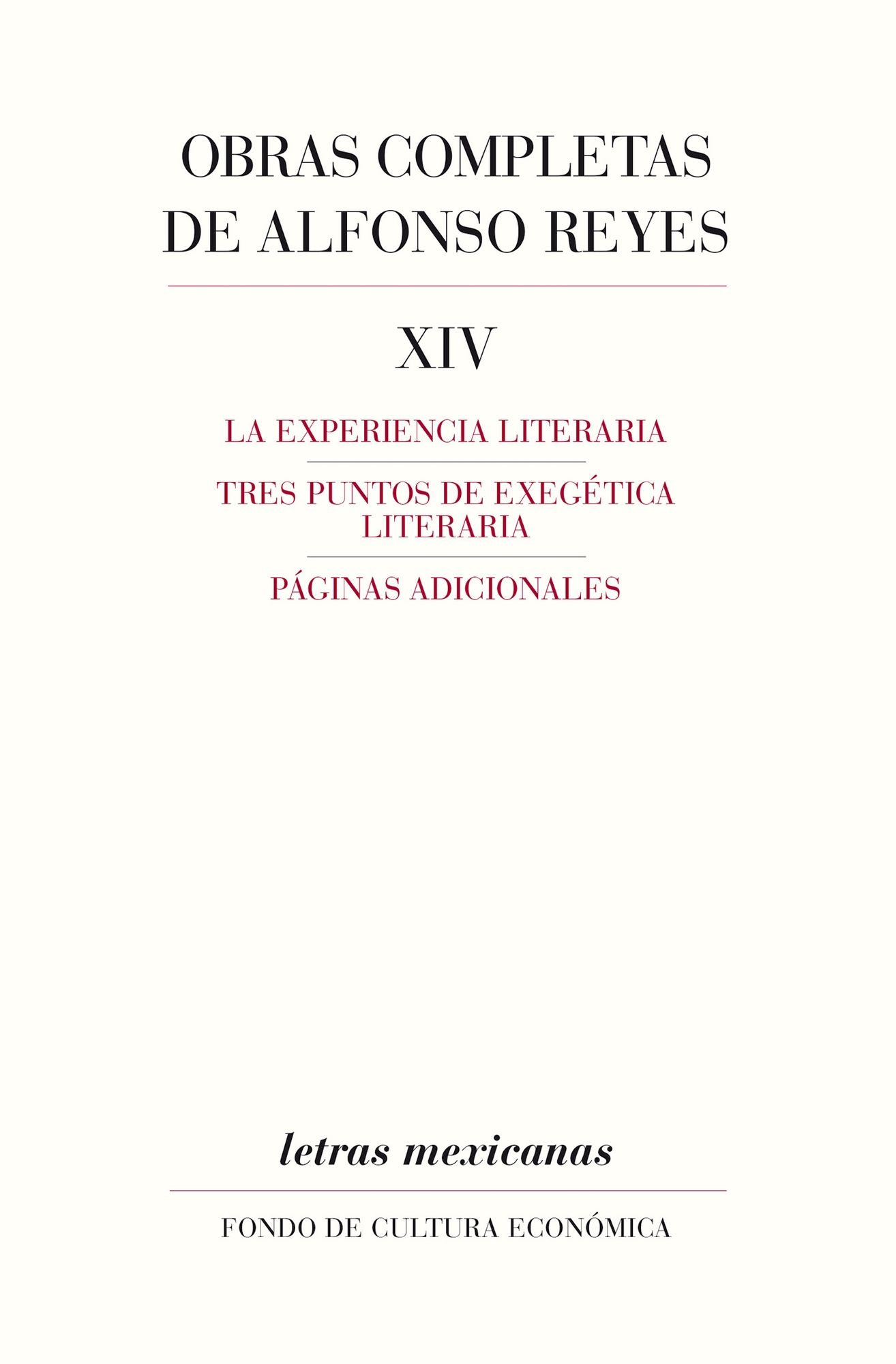 Obras completas, XIV: La experiencia literaria. Tres puntos de exegética literaria. Páginas adicionales