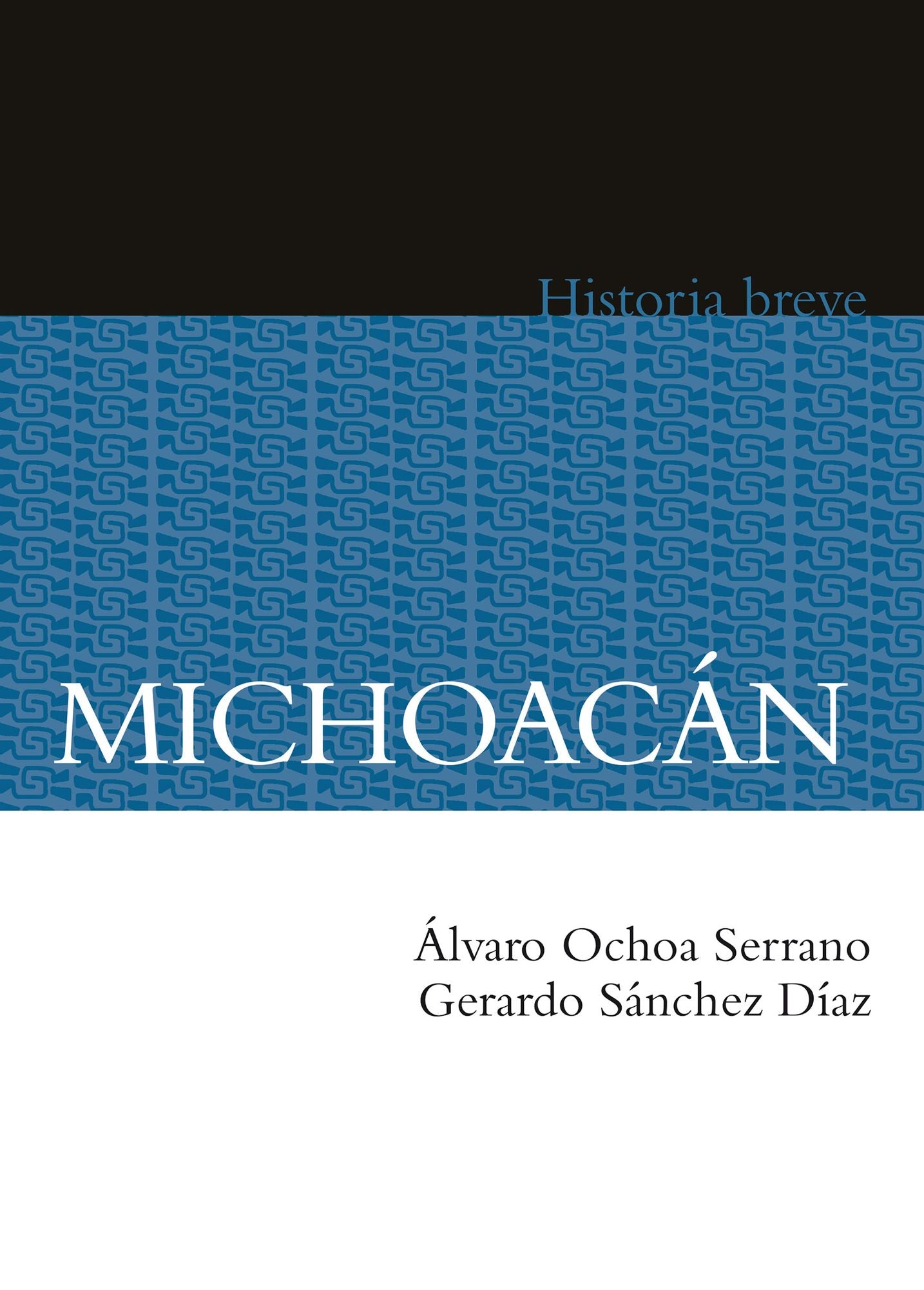 Michoacán. Historia breve