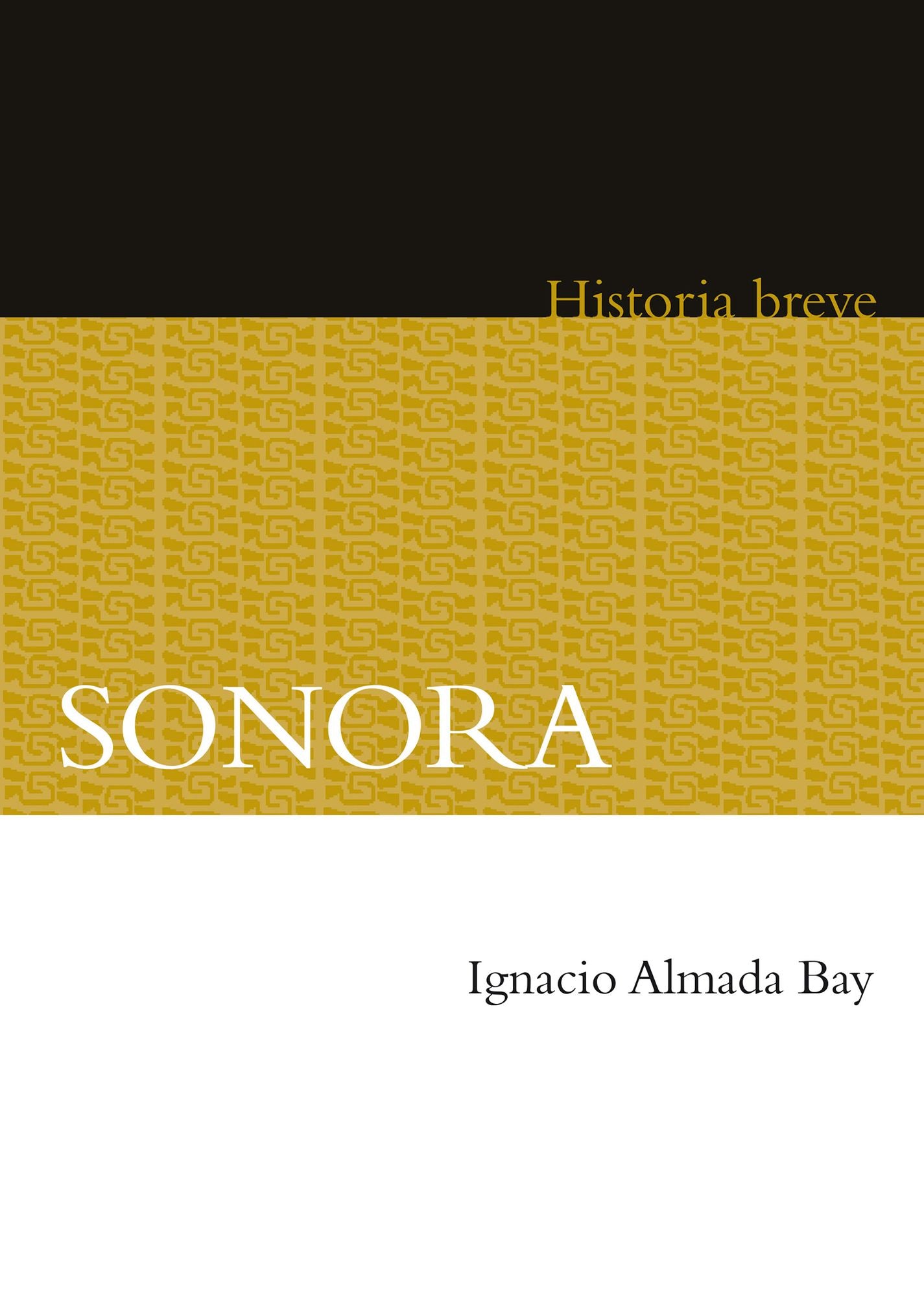Sonora. Historia breve