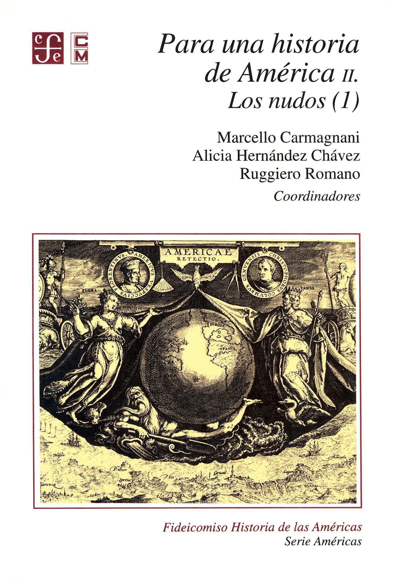 Para una historia de América, II. Los nudos (1)