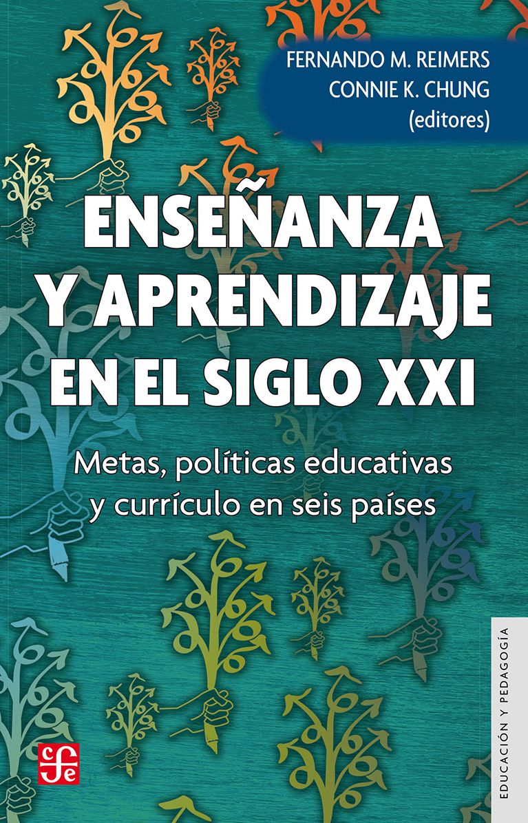 Enseñanza y aprendizaje en el siglo XXI: Metas, políticas educativas y currículo en seis países