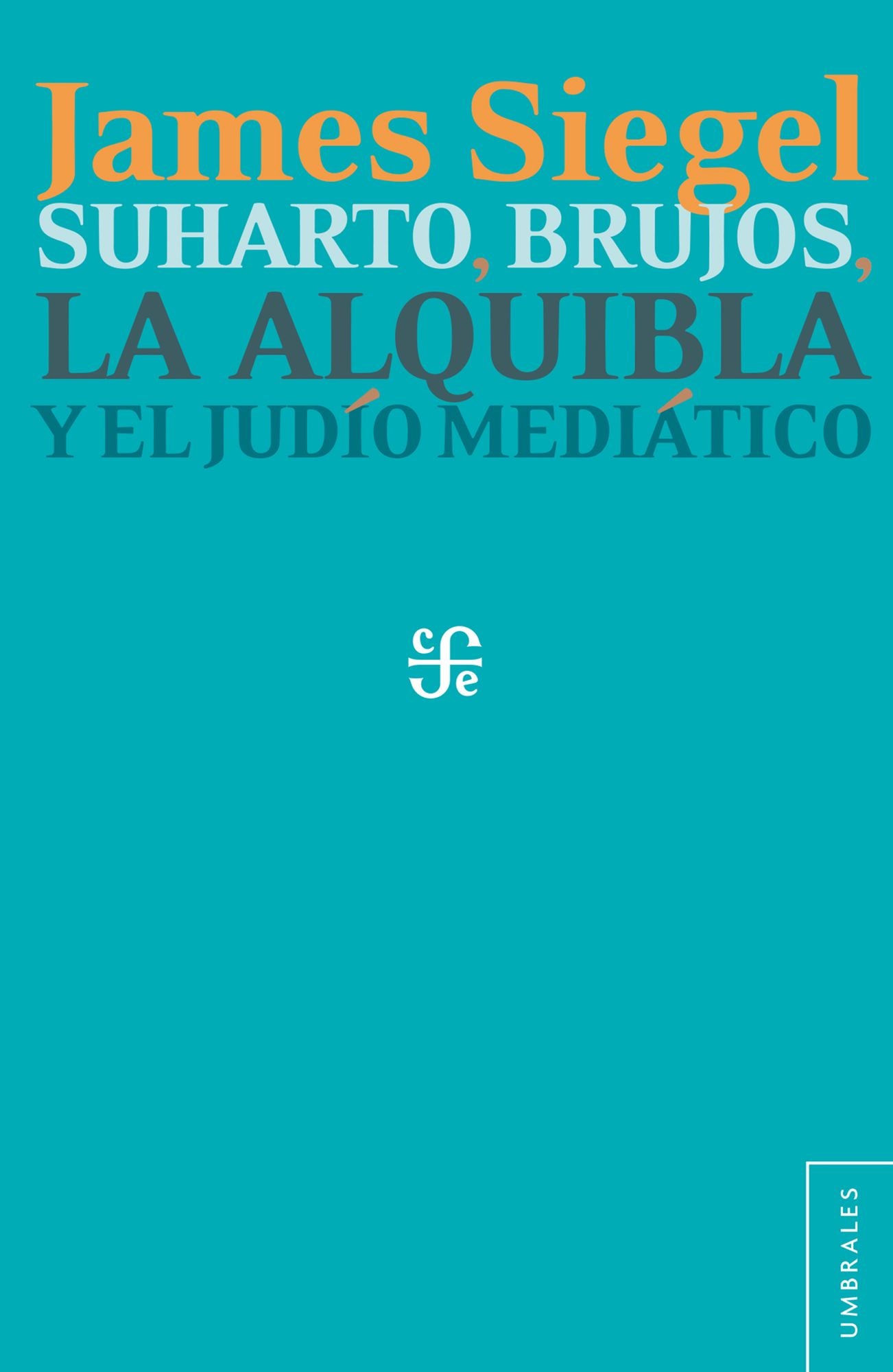 Suharto, brujos, la alquibla y el judío mediático