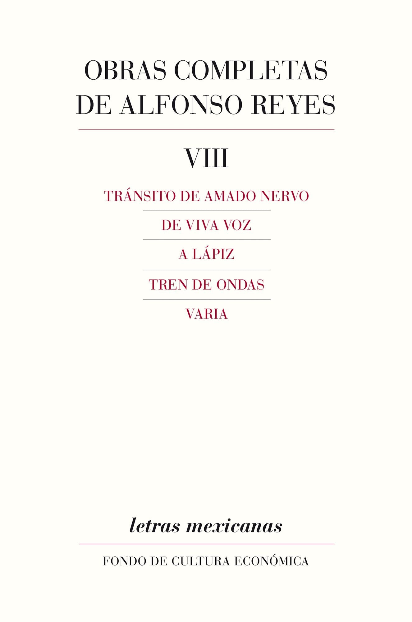 Obras completas, VIII: Tránsito de Amado Nervo, De viva voz, A lápiz, Tren de ondas, Varia