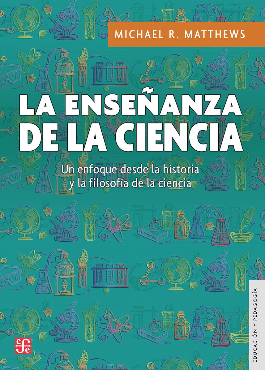 La enseñanza de la ciencia: Un enfoque desde la historia y la filosofía de la ciencia
