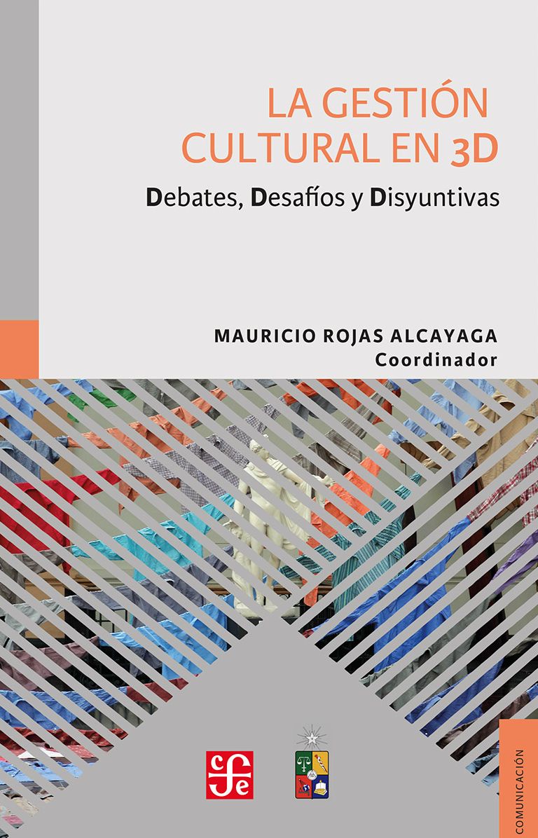 La gestión cultural en 3D: Debates, Desafíos y Disyuntivas