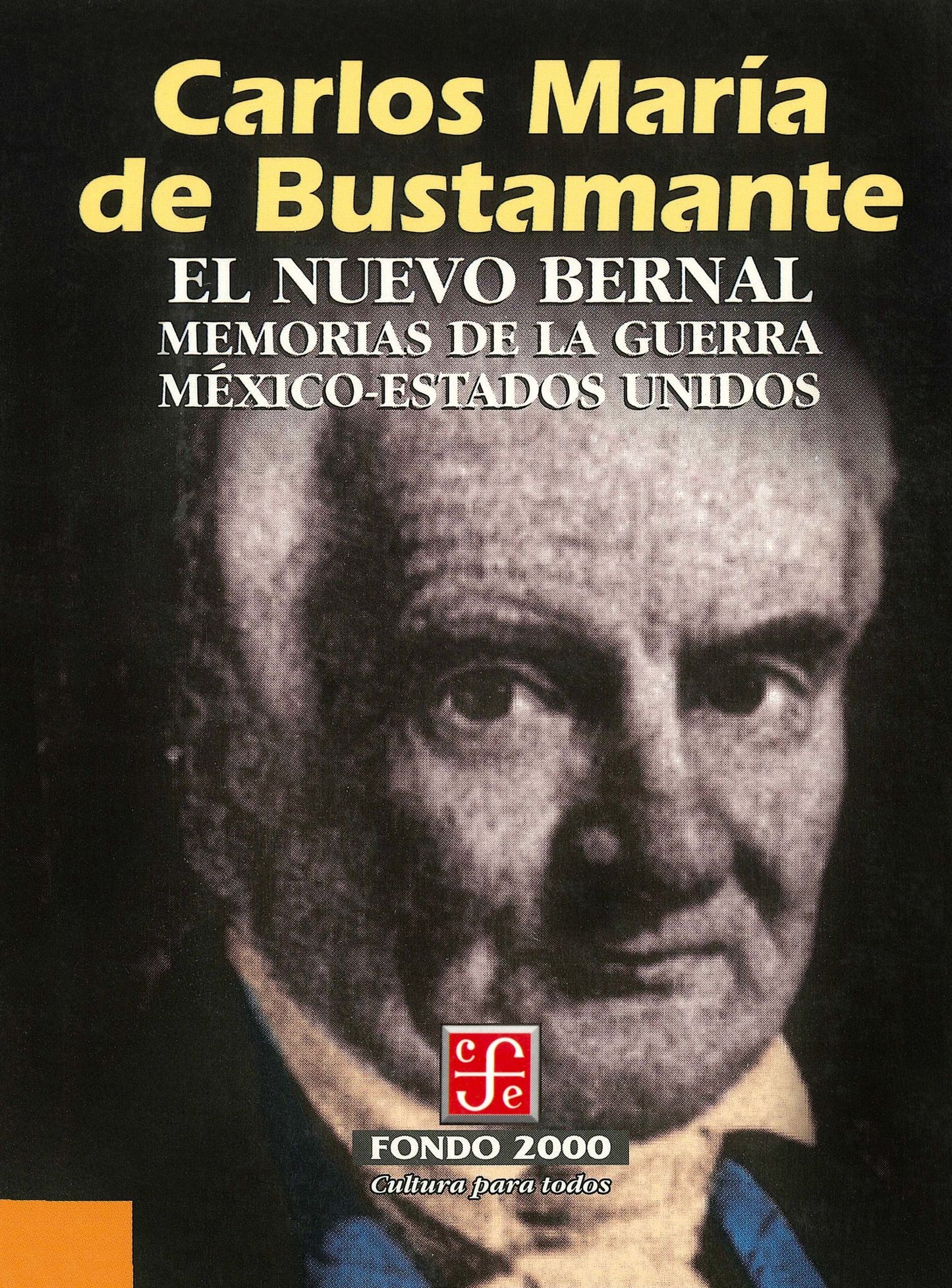 El nuevo Bernal: Memorias de la guerra Mexico-Estados Unidos