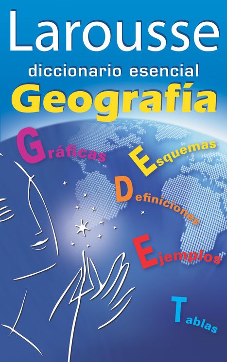 Larousse diccionario esencial Geografia