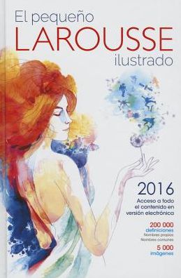 El Pequeno Larousse Ilustrado 2016