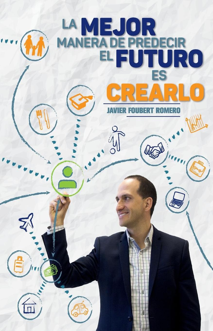 La mejor manera de predecir el futuro es crearlo